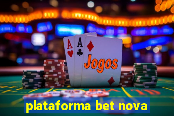 plataforma bet nova